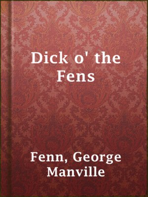 cover image of Dick o' the Fens